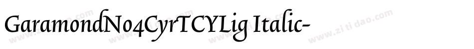 GaramondNo4CyrTCYLig Italic字体转换